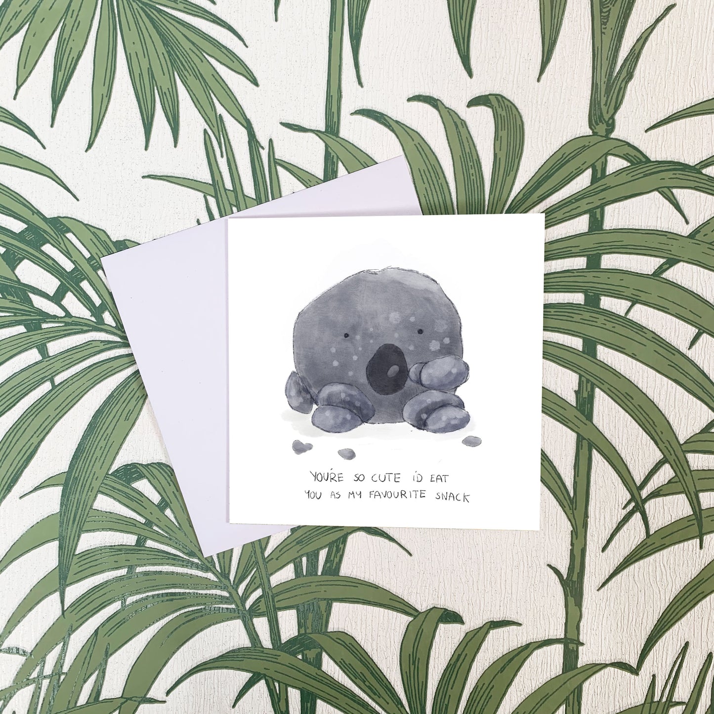 You're so cute I'd eat you as my favourite snack Greeting Card